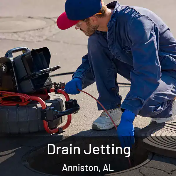  Drain Jetting Anniston, AL