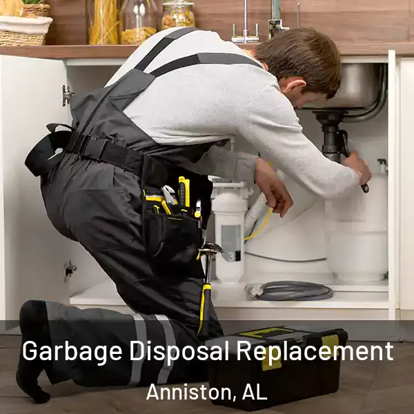  Garbage Disposal Replacement Anniston, AL