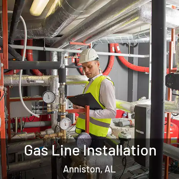  Gas Line Installation Anniston, AL