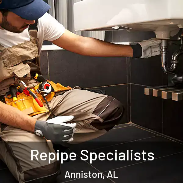  Repipe Specialists Anniston, AL