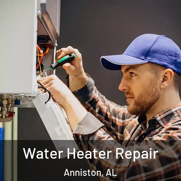  Water Heater Repair Anniston, AL